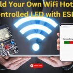 Build Your Own WiFi Hotspot Controlled LED with ESP32