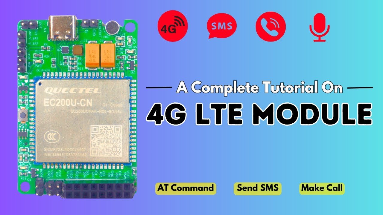 4G LTE Module Mastery: Sending Messages & Making Calls with AT Commands